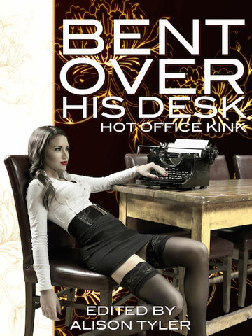 Bent Over His Desk: Hot Office Kink