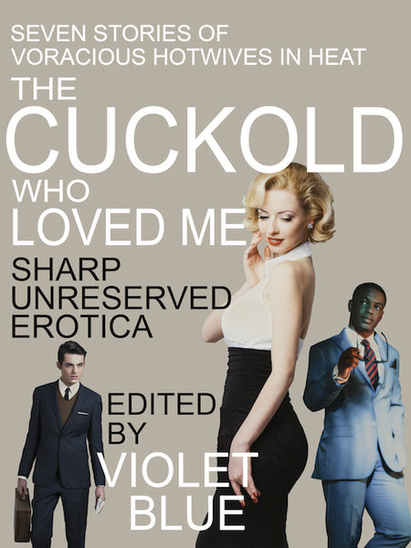 The Cuckold Who Loved Me: Hotwives in Heat